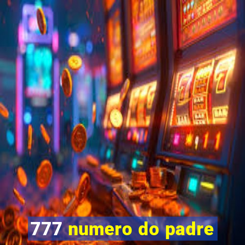 777 numero do padre